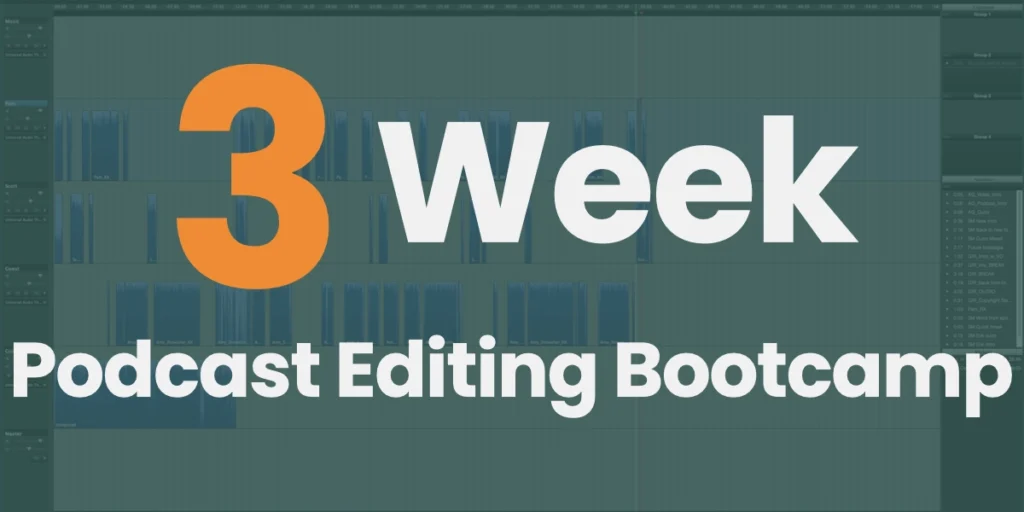 Cover image for our hybrid course, "3 Week Podcast Editing Bootcamp"